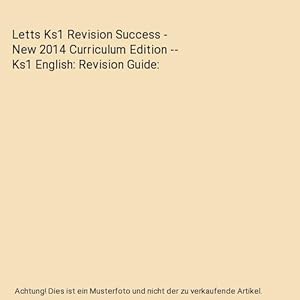 Bild des Verkufers fr Letts Ks1 Revision Success - New 2014 Curriculum Edition -- Ks1 English: Revision Guide zum Verkauf von Buchpark