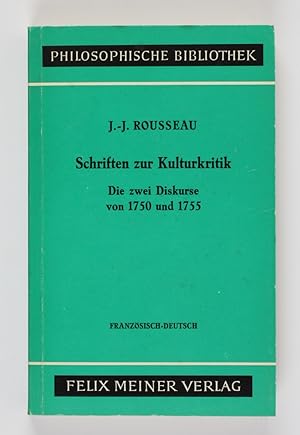 Bild des Verkufers fr Schriften zur Kulturkritik. ber Kunst u. Wissenschaft (1750). ber den Ursprung der Ungleichheit unter den Menschen (1755) zum Verkauf von Buchkanzlei