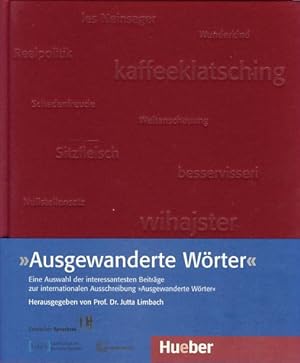 Bild des Verkufers fr Ausgewanderte Wrter". Eine Auswahl der interessantesten Beitrge zur internationalen Ausschreibung "Ausgewanderte Wrter". zum Verkauf von Fundus-Online GbR Borkert Schwarz Zerfa