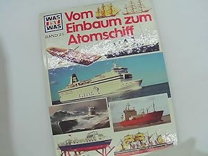 Seller image for Vom Einbaum zum Atomschiff Was ist was - Bd. 25 for sale by Das Buchregal GmbH