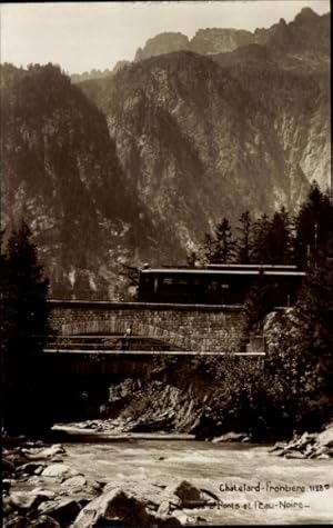 Ansichtskarte / Postkarte Chatelard Savoie, französisch-schweizerische Grenze, Brücken und Schwar...