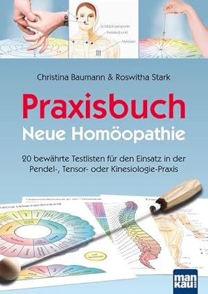 Bild des Verkufers fr Praxisbuch Neue Homopathie: 20 bewhrte Testlisten fr den Einsatz in der Pendel-, Tensor- oder Kinesiologie-Praxis zum Verkauf von buchlando-buchankauf