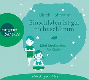 Einschlafen ist gar nicht schlimm: Mini-Meditationen für Kinder | Damit werden Schlaf- und Konzen...