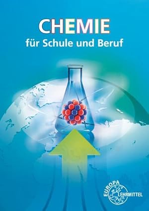 Seller image for Chemie fr Schule und Beruf: Ein Lehr- und Lernbuch : Ein Lehr- und Lernbuch for sale by AHA-BUCH