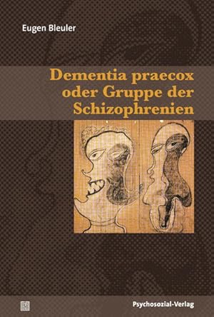 Bild des Verkufers fr Dementia praecox oder Gruppe der Schizophrenien (Bibliothek der Psychoanalyse) zum Verkauf von Studibuch