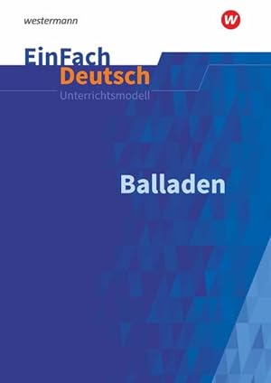 Image du vendeur pour EinFach Deutsch Unterrichtsmodelle: Balladen Klassen 5 - 9 mis en vente par Studibuch