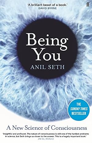 Imagen del vendedor de Being You: A New Science of Consciousness (The Sunday Times Bestseller) a la venta por WeBuyBooks