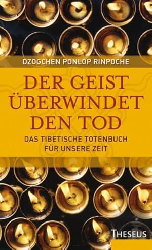 Bild des Verkufers fr Der Geist berwindet den Tod: Das Tibetische Totenbuch fr unsere Zeit zum Verkauf von Studibuch