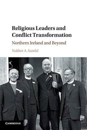 Imagen del vendedor de Religious Leaders and Conflict Transformation : Northern Ireland and Beyond a la venta por GreatBookPricesUK