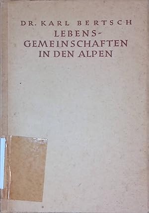 Bild des Verkufers fr Lebensgemeinschaften in den Alpen. zum Verkauf von books4less (Versandantiquariat Petra Gros GmbH & Co. KG)
