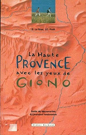 La Haute Provence avec les yeux de Giono