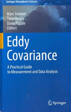 Seller image for Eddy Covariance : A Practical Guide to Measurement and Data Analysis for sale by GreatBookPricesUK