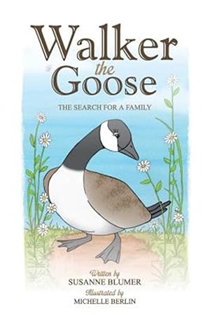 Seller image for Walker the Goose: The Search for a Family for sale by GreatBookPrices
