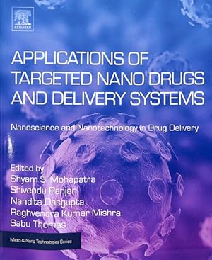 Immagine del venditore per Applications of Targeted Nano Drugs and Delivery Systems : Nanoscience and Nanotechnology in Drug Delivery venduto da GreatBookPricesUK