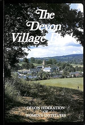 Imagen del vendedor de The Devon Village Book (Villages of Britain S.) a la venta por WeBuyBooks