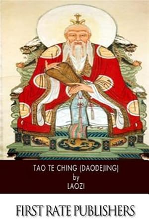 Image du vendeur pour Tao Te Ching : Daodejing mis en vente par GreatBookPrices