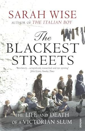 Imagen del vendedor de The Blackest Streets: The Life and Death of a Victorian Slum a la venta por WeBuyBooks