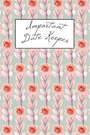 Immagine del venditore per Important Date Keeper: Pink Flowers venduto da GreatBookPrices