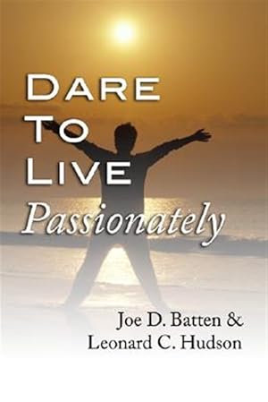 Seller image for Dare to Live Passionately for sale by GreatBookPrices