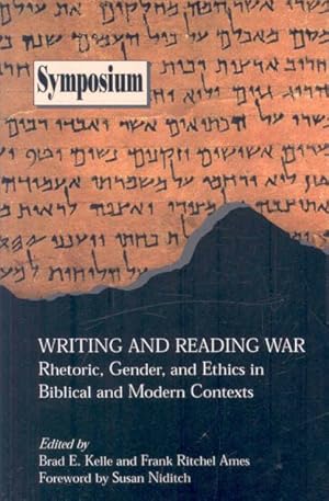 Bild des Verkufers fr Writing and Reading War : Rhetoric, Gender, and Ethics in Biblical and Modern Contexts zum Verkauf von GreatBookPricesUK