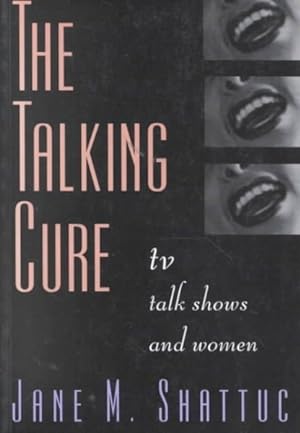 Seller image for Talking Cure : TV Talk Shows and Women for sale by GreatBookPricesUK