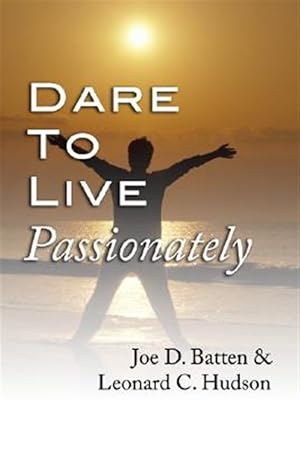 Seller image for Dare to Live Passionately for sale by GreatBookPricesUK