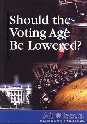 Imagen del vendedor de Should the Voting Age Be Lowered? a la venta por GreatBookPrices