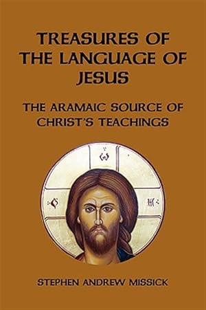 Imagen del vendedor de Treasures of the Language of Jesus : The Aramaic Source of Christ's Teachings a la venta por GreatBookPrices