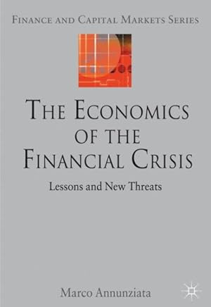 Immagine del venditore per Economics of the Financial Crisis : Lessons and New Threats venduto da GreatBookPrices