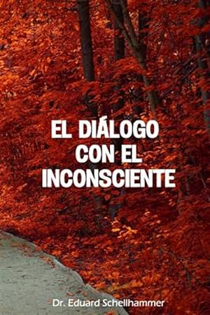 Image du vendeur pour El dilogo con el inconsciente/ The dialogue with the unconscious -Language: spanish mis en vente par GreatBookPrices