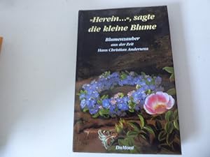 Seller image for Herein, sagte die kleine Blume. Blumenzauber aus der Zeit Hans Christian Andersens. Hardcover mit Schutzumschlag for sale by Deichkieker Bcherkiste