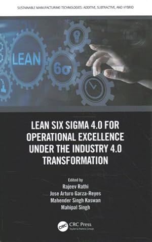 Immagine del venditore per Lean Six Sigma 4.0 for Operational Excellence Under the Industry 4.0 Transformation venduto da GreatBookPricesUK