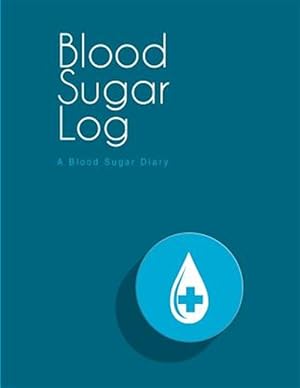 Bild des Verkufers fr Blood Sugar Log : A Blood Sugar Diary zum Verkauf von GreatBookPricesUK