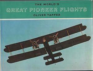 THE WORLD'S GREAT PIONEER FLIGHTS