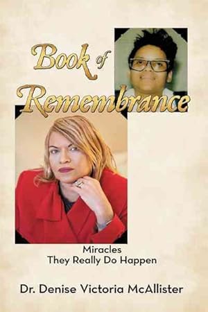 Image du vendeur pour Book of Remembrance : Miracles They Really Do Happen mis en vente par GreatBookPricesUK