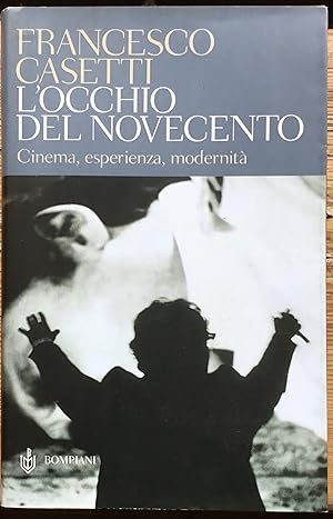 Imagen del vendedor de L'occhio del novecento. Cinema, esperienza, modernit a la venta por Libreria Il Morto da Feltre