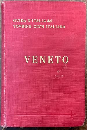 Guida d'Italia Veneto - TOURING CLUB ITALIANO 1932