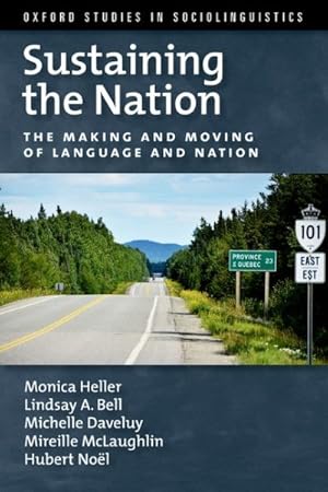 Image du vendeur pour Sustaining the Nation : The Making and Moving of Language and Nation mis en vente par GreatBookPricesUK