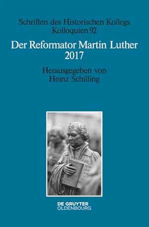 Bild des Verkufers fr Der Reformator Martin Luther 2017 : Eine Wissenschaftliche Und Gedenkpolitische Bestandsaufnahme -Language: german zum Verkauf von GreatBookPrices