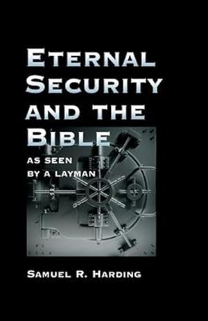 Seller image for Eternal Security and the Bible as Seen by a Layman for sale by GreatBookPrices