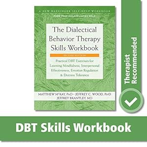 Image du vendeur pour The Dialectical Behavior Therapy Skills Workbook: Practical DBT Exercises for Learning Mindfulness, Interpersonal Effectiveness, Emotion Regulation, and Distress Tolerance mis en vente par WeBuyBooks