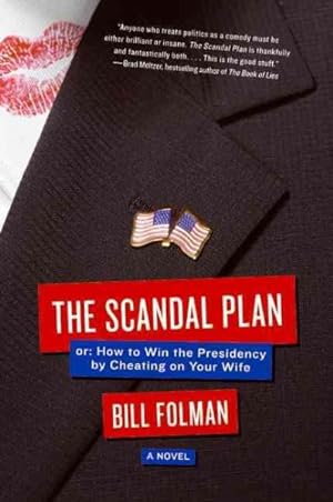 Seller image for Scandal Plan : Or, How to Win the Presidency by Cheating on Your Wife for sale by GreatBookPricesUK