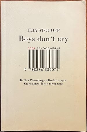 Boys don't cry. Da San Pietroburgo a Kuala Lumpur. Un romanzo di non formazione.