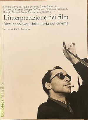 L'interpretazione dei film. Dieci capolavori della storia del cinema.