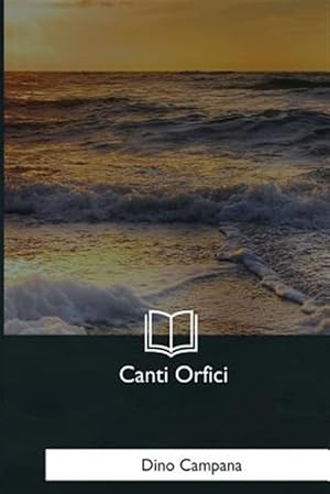 Immagine del venditore per Canti Orfici -Language: italian venduto da GreatBookPrices
