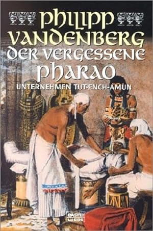 Seller image for Der vergessene Pharao: Unternehmen Tut-Ench-Amun (Biographien. Bastei Lbbe Taschenbcher) for sale by Gabis Bcherlager
