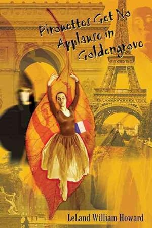 Imagen del vendedor de Pirouettes Get No Applause in Goldengrove a la venta por GreatBookPricesUK