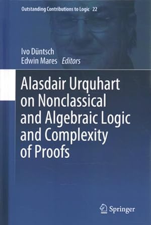 Image du vendeur pour Alasdair Urquhart on Nonclassical and Algebraic Logic and Complexity of Proofs mis en vente par GreatBookPricesUK