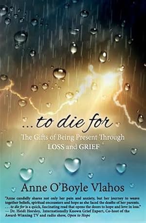 Seller image for To Die for: The Gifts of Being Present Through Loss and Grief for sale by GreatBookPrices