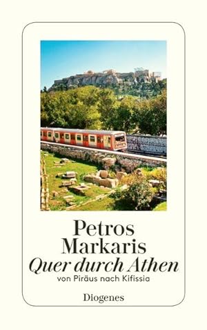 Bild des Verkufers fr Quer durch Athen: Eine Reise von Pirus nach Kifissia (detebe) zum Verkauf von Buchhandlung Loken-Books